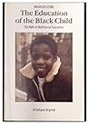 The Education of the Black Child: The Myth of Multiracial Education