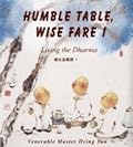 Humble Table, Wise Fare 1: Living the Dharma