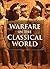 Warfare in the Classical World: An Illustrated Encyclopedia of Weapons, Warriors and Warfare in the Ancient Civilizations of Greece and Rome by Warry, John (1995) Paperback