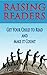 Raising Readers: Get Your Child to Read and Make it Count by J.C. Thomas (2014-02-03)