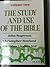 The Study and Use of the Bible