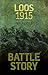 Battle Story: Loos 1915 by Peter Doyle (2012-09-01)