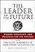 The Leader of the Future 2: Visions, Strategies, and Practices for the New Era (2006-09-18)