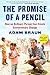 The Promise of a Pencil : How an Ordinary Person Can Create Extraordinary Change(Hardback) - 2014 Edition
