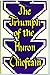 The Triumph of the Huron Ch...
