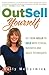 OutSell Yourself: Go from HELLO to SOLD with Ethical Business and Sales Techniques! Paperback June 23, 2010