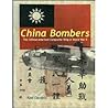 China Bombers: The Chinese-American Composite Wing in World War II