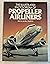 The Illustrated Encyclopedia of Propeller Airliners