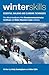 Winter Skills: Essential Walking and Climbing Techniques by Cunningham, Andy, Fyffe, Allen (2007) Paperback