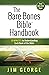 The Bare Bones Bible® Handbook: 10 Minutes to Understanding Each Book of the Bible (The Bare Bones Bible® Series) [Spiral-bound] Jim George