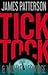 Tick Tock by Patterson, James, Ledwidge, Michael [Little, Brown and Company,2011] (Hardcover)