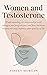 Women and Testosterone: : U...