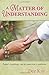 A Matter of Understanding by Dee Kay (2010-12-16)