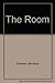 The Room by Mordicai Gerstein (1984-05-03)