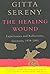 By Gitta Sereny - The Healing Wound: Experiences and Reflections, Germany, 1938-200 (Reprint) (2002-12-02) [Paperback]