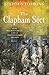 The Clapham Sect: How Wilberforce's Circle Transformed Britain by Tomkins, Stephen (2010) Paperback