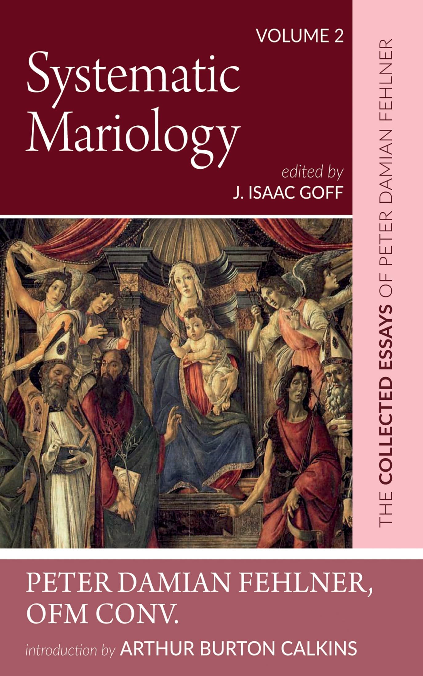 Systematic Mariology: The Collected Essays of Peter Damian Fehlner, OFM Conv: Volume 2 (Kindle Edition)