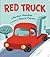 Red Truck[RED TRUCK-BOARD][Board Books]