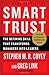 Smart Trust: The Defining Skill That Transforms Managers Into Leaders by Stephen M. R. Covey (3-Sep-2013) Paperback