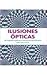 Ilusiones Opticas/ Optical Illusions