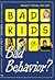 Bad Kids or Bad Behavior?