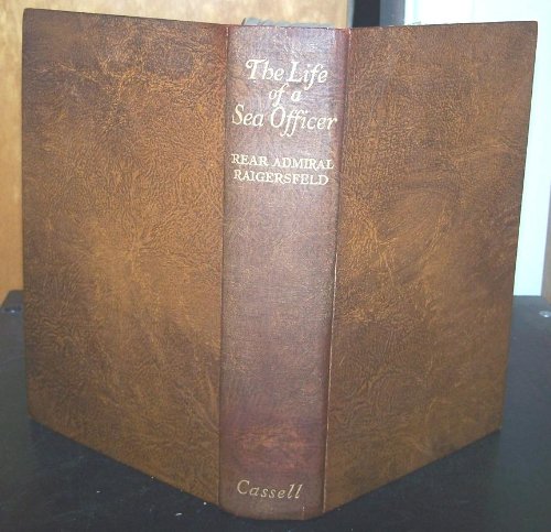 The Life of a Sea Officer Jeffrey Baron de Raigersfeld Admiral of the Red (Hardcover)