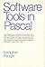 Software Tools in Pascal by Brian W. Kernighan (1981-01-01)