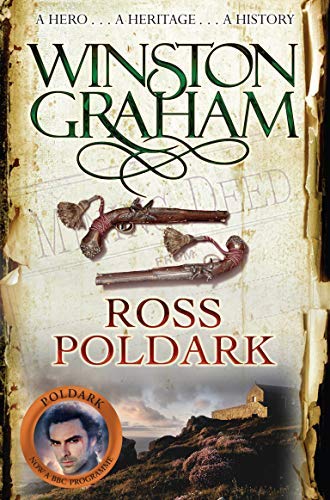 Ross Poldark: A Novel of Cornwall 1783 - 1787 by Winston Graham