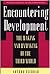 Encountering Development by...