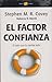 El factor confianza. El valor que lo cambia (Empresa/ Business) (Spanish Edition) by Stephen M.R. Covey (2007-09-01)