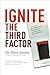 Ignite the Third Factor by Peter Jensen (2011-04-15)