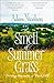 The Smell of Summer Grass: Pursuing Happiness at Perch Hill