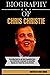 BIOGRAPHY OF CHRIS CHRISTIE...