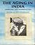 Aging in India: Problems and Potentialities