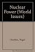 Nuclear Power (World Issues) by Nigel Hawkes (1990-10-03)