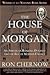 House of Morgan (REV 10) by Chernow, Ron [Paperback (2010)]
