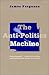 Anti - Politics Machine : Development, Depoliticization, and Bureaucratic Power in Lesotho