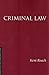 Criminal Law by Kent Roach ...