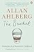 The Bucket: Memories of an Inattentive Childhood by Allan Ahlberg (2014-09-04)