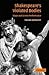 Shakespeare's Violated Bodies: Stage and Screen Performance