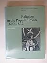 Religion in the Popular Prints: 1600-1832 (English Satirical Print, 1600-1832)