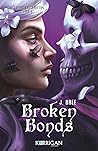 Broken Bonds by J. Bree