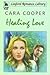 Healing Love by Cara Cooper