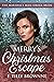 Merry's Christmas Escape (The Marshal’s Mail Order Bride #8)
