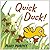 Quick Duck! by Mary Murphy (2013-02-12)