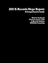 2011 E-Records Mega Report: A Comprehensive Guide for Records Professionals 2011 E-Records Mega Report: A Comprehensive Guide for Records Professionals