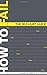 How to Fail: The Self-Hurt Guide Paperback November 9, 2010