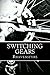 Switching Gears by Rhavensfyre (2015-10-08)