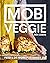 Mob Kitchen & MOB Veggie Feed 4 or more for under 10 pounds B... by Ben Lebus