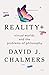 Reality+ [Hardcover] By David J. Chalmers And Fully Human By Steve Biddulph 2 Books Collection Set